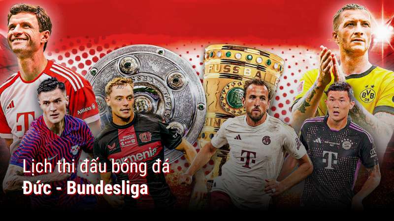 Lịch Thi Đấu Bundesliga - Những Trận Đấu Hấp Dẫn Mùa Giải 2023-2024
